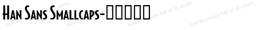 Han Sans Smallcaps字体转换